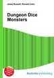 Dungeon Dice Monsters, Jesse Russell,Ronald Cohn 