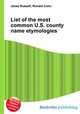 List of the most common U.S. county name etymologies, Jesse Russell,Ronald Cohn 