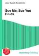 Sue Me, Sue You Blues, Jesse Russell,Ronald Cohn 
