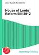 House of Lords Reform Bill 2012, Jesse Russell,Ronald Cohn 