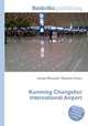 Kunming Changshui International Airport, Jesse Russell,Ronald Cohn 