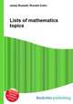 Lists of mathematics topics, Jesse Russell,Ronald Cohn 