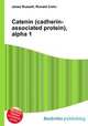 Catenin (cadherin-associated protein), alpha 1, Jesse Russell,Ronald Cohn 