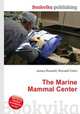 The Marine Mammal Center, Jesse Russell,Ronald Cohn 