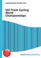 UCI Track Cycling World Championships, Jesse Russell,Ronald Cohn 