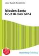 Mission Santa Cruz de San Saba, Jesse Russell,Ronald Cohn 