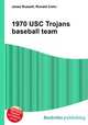 1970 USC Trojans baseball team, Jesse Russell,Ronald Cohn 