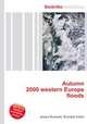 Autumn 2000 western Europe floods, Jesse Russell,Ronald Cohn 