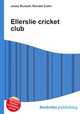 Ellerslie cricket club, Jesse Russell,Ronald Cohn 