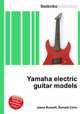 Yamaha electric guitar models, Jesse Russell,Ronald Cohn 