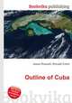 Outline of Cuba, Jesse Russell,Ronald Cohn 
