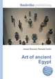 Art of ancient Egypt, Jesse Russell,Ronald Cohn 
