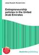 Entrepreneurship policies in the United Arab Emirates, Jesse Russell,Ronald Cohn 
