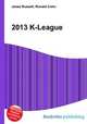 2013 K-League, Jesse Russell,Ronald Cohn 