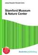 Stamford Museum & Nature Center, Jesse Russell,Ronald Cohn 