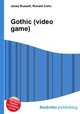 Gothic (video game), Jesse Russell,Ronald Cohn 
