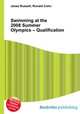Swimming at the 2008 Summer Olympics – Qualification, Jesse Russell,Ronald Cohn 