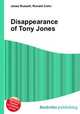Disappearance of Tony Jones, Jesse Russell,Ronald Cohn 