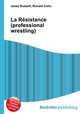 La Resistance (professional wrestling), Jesse Russell,Ronald Cohn 