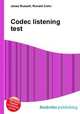 Codec listening test, Jesse Russell,Ronald Cohn 