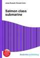 Salmon class submarine, Jesse Russell,Ronald Cohn 