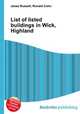 List of listed buildings in Wick, Highland, Jesse Russell,Ronald Cohn 