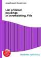 List of listed buildings in Inverkeithing, Fife, Jesse Russell,Ronald Cohn 