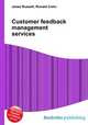 Customer feedback management services, Jesse Russell,Ronald Cohn 