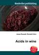 Acids in wine, Jesse Russell,Ronald Cohn 