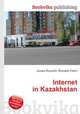 Internet in Kazakhstan, Jesse Russell,Ronald Cohn 