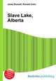 Slave Lake, Alberta, Jesse Russell,Ronald Cohn 