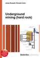 Underground mining (hard rock), Jesse Russell,Ronald Cohn 