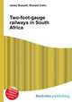 Two-foot-gauge railways in South Africa, Jesse Russell,Ronald Cohn 