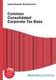 Common Consolidated Corporate Tax Base, Jesse Russell,Ronald Cohn 