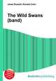 The Wild Swans (band), Jesse Russell,Ronald Cohn 