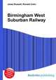 Birmingham West Suburban Railway, Jesse Russell,Ronald Cohn 