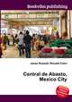 Central de Abasto, Mexico City, Jesse Russell,Ronald Cohn 