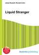Liquid Stranger, Jesse Russell,Ronald Cohn 
