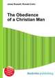 The Obedience of a Christian Man, Jesse Russell,Ronald Cohn 