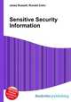 Sensitive Security Information, Jesse Russell,Ronald Cohn 