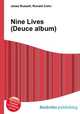 Nine Lives (Deuce album), Jesse Russell,Ronald Cohn 