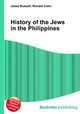History of the Jews in the Philippines, Jesse Russell,Ronald Cohn 