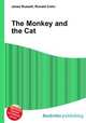 The Monkey and the Cat, Jesse Russell,Ronald Cohn 