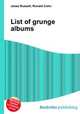 List of grunge albums, Jesse Russell,Ronald Cohn 