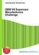 2008 V8 Supercars Manufacturers Challenge, Jesse Russell,Ronald Cohn 