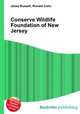 Conserve Wildlife Foundation of New Jersey, Jesse Russell,Ronald Cohn 