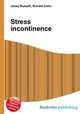 Stress incontinence, Jesse Russell,Ronald Cohn 