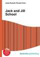 Jack and Jill School, Jesse Russell,Ronald Cohn 