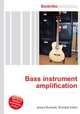 Bass instrument amplification, Jesse Russell,Ronald Cohn 