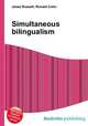 Simultaneous bilingualism, Jesse Russell,Ronald Cohn 